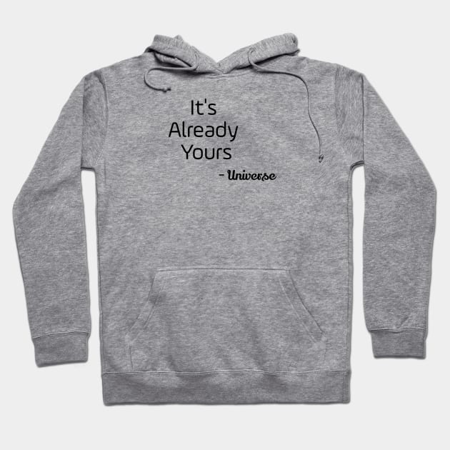 It's Already Yours Hoodie by Jitesh Kundra